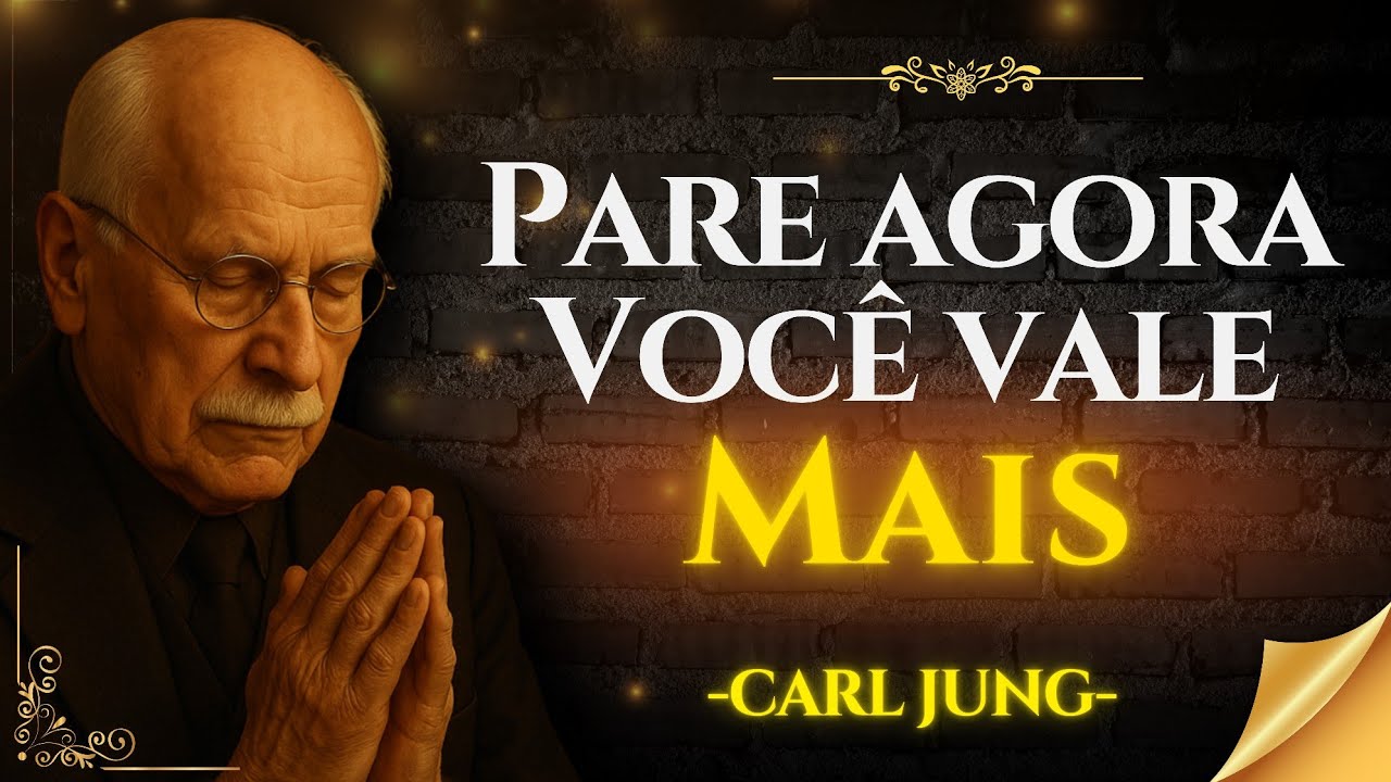Você aceita migalhas porque acredita que não vale nada Jung