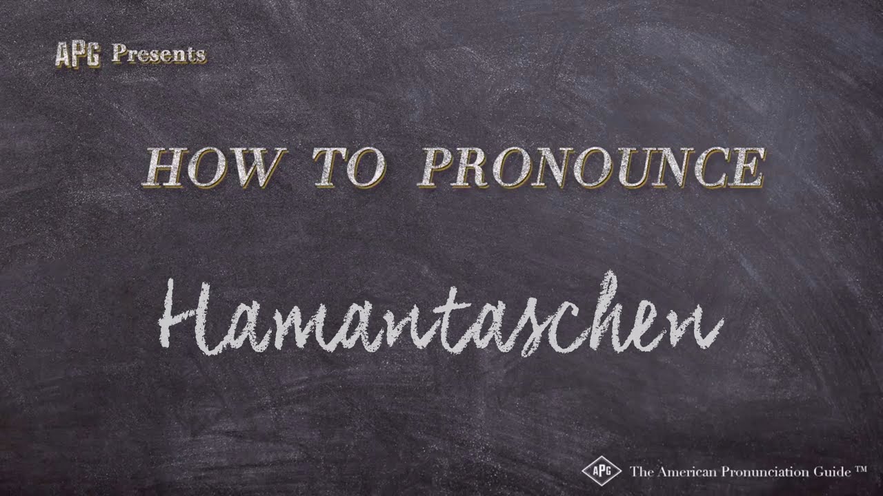 How Do You Pronounce Hamantaschen