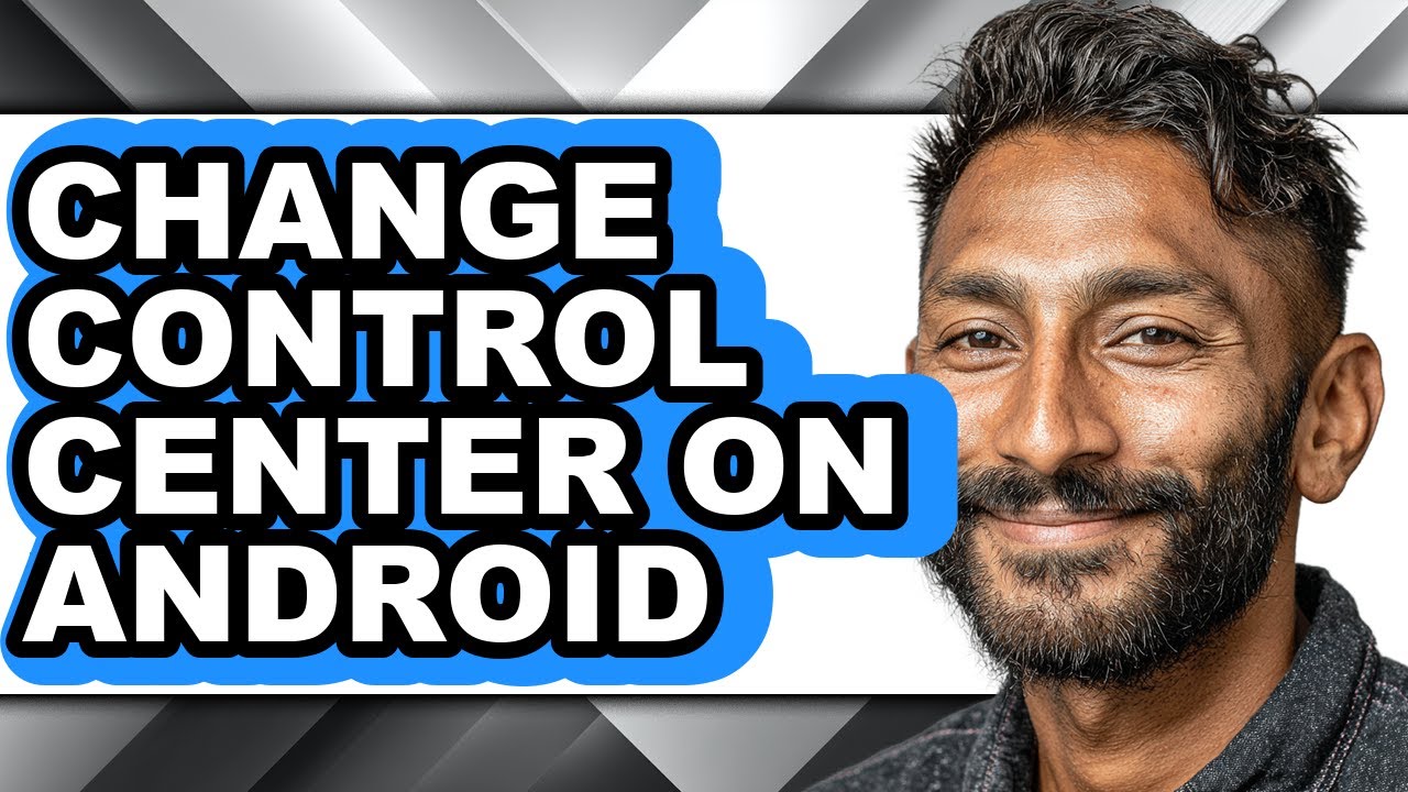 How to Change Control Center on Android - Full Guide