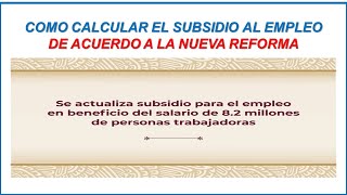 Como se Calcula el Subsidio al Empleo 2024 by EL DIARIO DE UN CONTADOR 633 views 3 weeks ago 11 minutes, 8 seconds