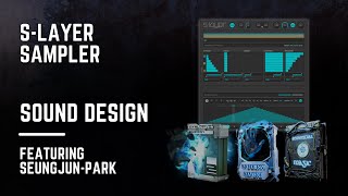 S-Layer Sampler Sound Design using Penguin Grenade Libraries feat SeungJun-Park