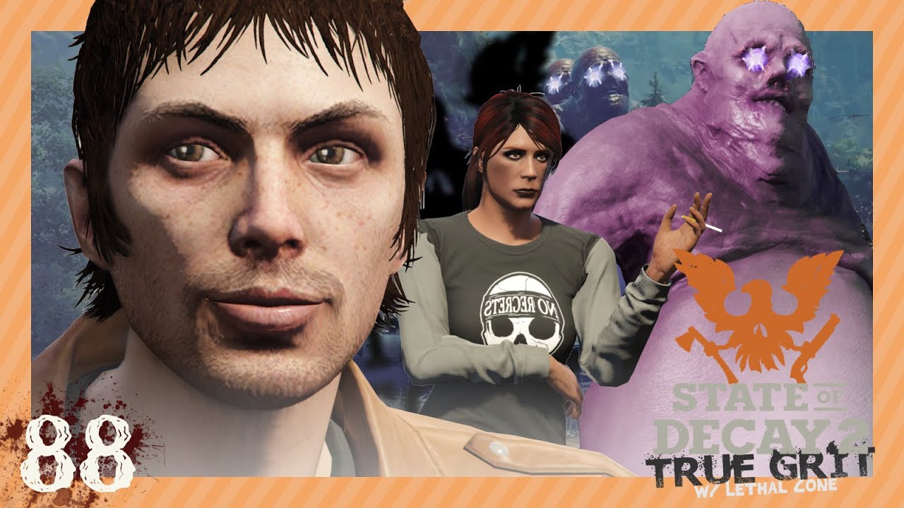 THE BLOATERS ARE DANGEROUS • State of Decay 2 Lethal Zone True Grit