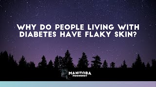 Why Do People Living With Diabetes Have Flaky Skin?