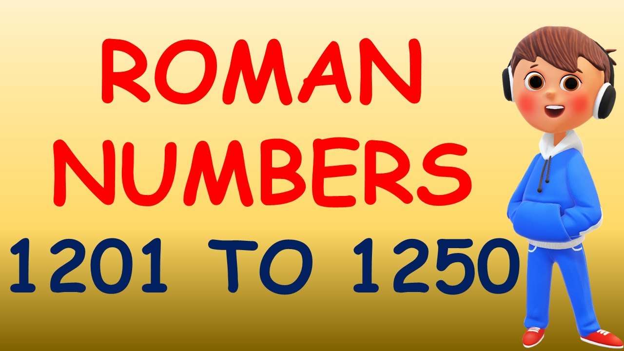 Roman Numbers 1201 To 1250 Roman Numerals 1201 To 1250 1201 To 1250 