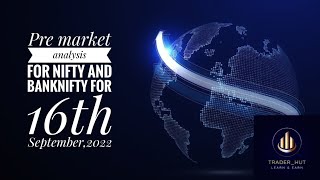 Nifty and Banknifty Pre-market analysis for 16th September,2022 || TRADER_HUT