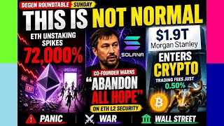 Sunday News Ep. 130: Eth exit panic, Solana nerd warns “ABANDON HOPE,” & Morgan Stanley  joins us