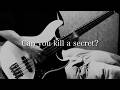 Can you kill a secret?/凛として時雨 bass cover