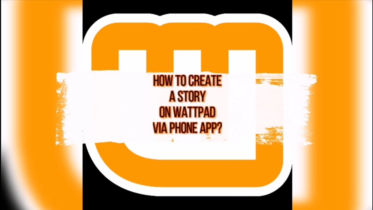 How to create a story on wattpad for beginners via wattpad app? - YouTube