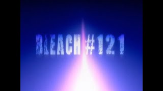 BLEACH Revisited - Ch.121