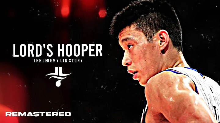 Jeremy Lin: "LORD'S HOOPER" | Full Movie  2021 REM...