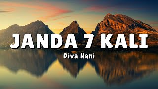 Download Lagu Diva Hani - JANDA TUJUH KALI kini aku sendiri lagi (Official Video Lyric) MP3