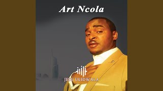 Video thumbnail of "Art Ncola - Jesu'Lidwala"