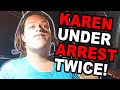 Drunk Karen gets Arrested TWICE in 2 Days (INSANE)