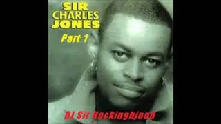 DJ Sir Rockinghood Presents: Sir Charles Jones Part 1 Mix