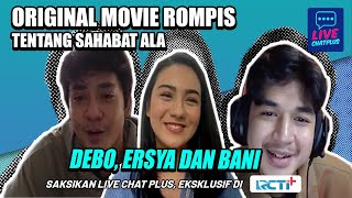 Original Movie Rompis Tentang Sahabat Ala Debo, Ersya Dan Bani
