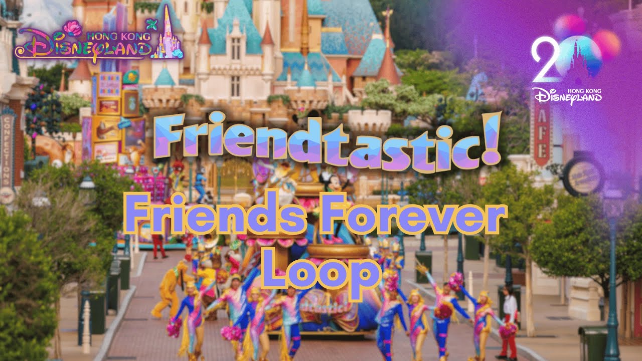 【MICKEY AND FRIENDS Music Loop】Friendtastic! Parade Soundtrack - Hong Kong Disneyland