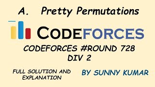 Pretty Permutations | Maths | Problem A | Codeforces Round 728 Div2