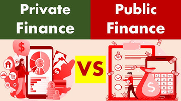 Differences between Private Finance and Public Finance.