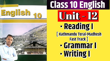 Class 10 English | Unit 12 | Reading I | Grammar I | Writing I | All Exercises | By Mukesh Raut