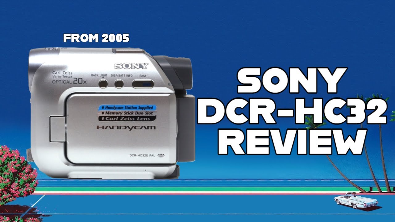 [Review] Sony DCR-HC32 From 2005