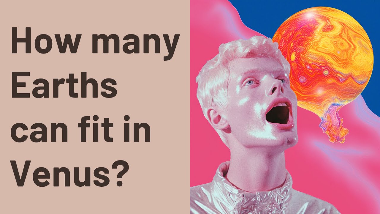 how-many-earths-can-fit-in-venus-youtube
