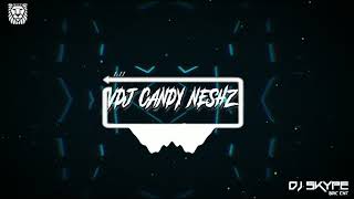 Dj_Skype_(BRC)_Kamala_Kalassa_Song /AVEE BY/VDJ CANDY NESHZ|~|