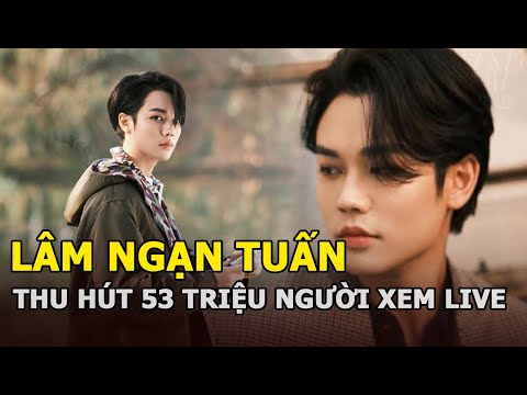 Video Lâm Ngạn Tuấn - Nam thần thu hút 53 triệu người xem... - youtube