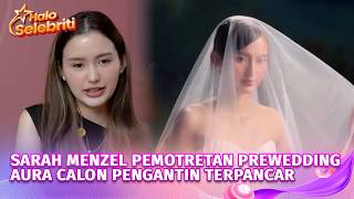 Hari Bahagia Semakin Dekat Sarah Menzel Jalani Prewedding | Halo Selebriti