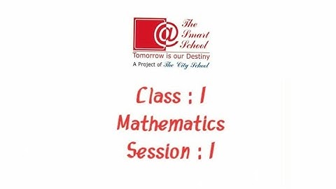 Class 1 (Session #1) Maths | | The Smart School