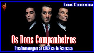 Os Bons Companheiros Uma Homenagem a um clássico