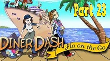 Diner Dash 3: Flo on the Go Playthrough - Story Mode Level 5.5 part 23
