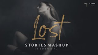 Lost Stories Mashup | Heartbreak Chillout Edit | Darshan Raval | BICKY OFFICIAL