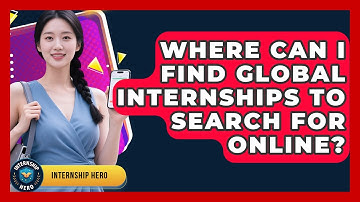 Where Can I Find Global Internships to Search for Online? | Internship Hero News