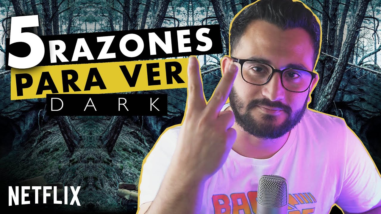 5 RAZONES PARA VER DARK SERIE DE NETFLIX - YouTube