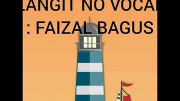 NGELABUR LANGIT NO VOCAL ( ORIGINAL FAIZAL BAGUS)