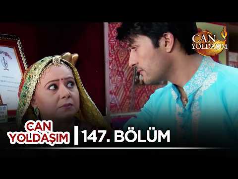 Can Yoldaşım 147. Bölüm