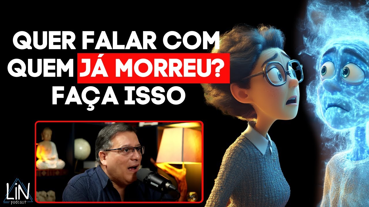 COMO FALAR COM MORTOS NO MUNDO ESPIRITUAL? (Técnica Poderosa) | Wagner Borges | LIN Podcast