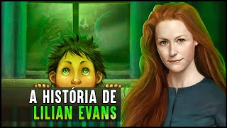 A HISTÓRIA COMPLETA DE LILIAN EVANS (POTTER)