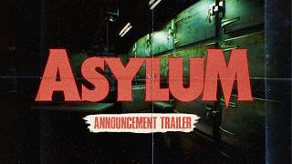Asylum | Announcement Trailer