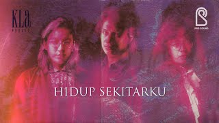 KLa Project - Hidup Sekitarku |  Lyric Video