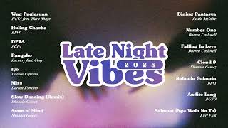 Late night vibes 2025