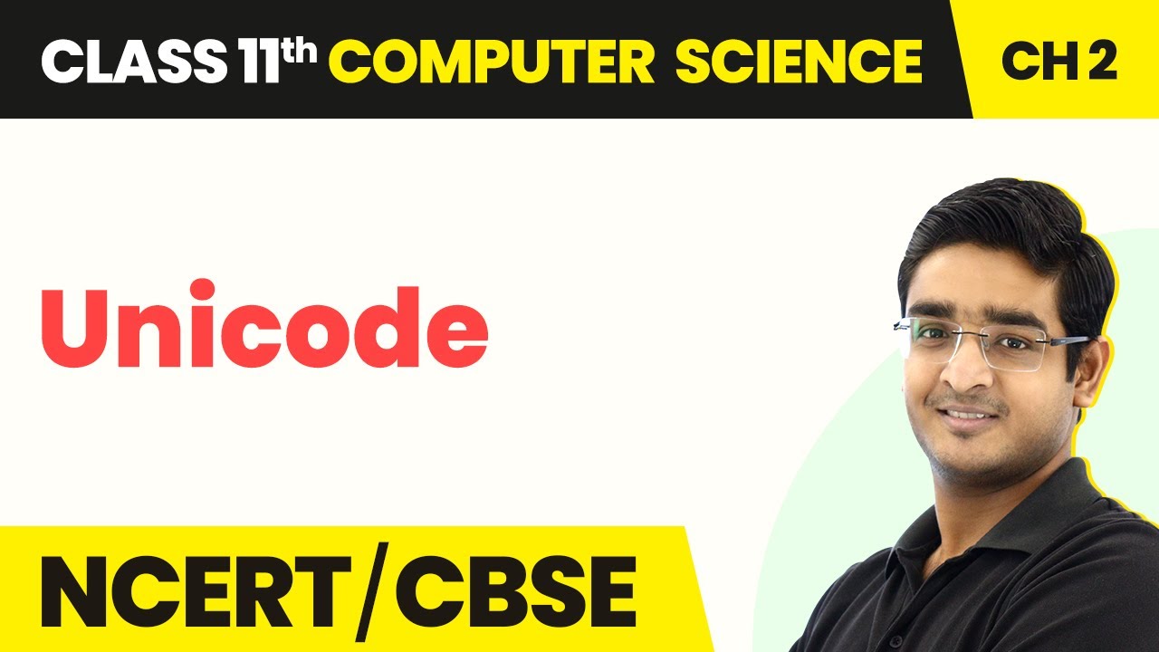 Unicode - Encoding Schemes & Number System | Class 11 Computer Science Chapter 2