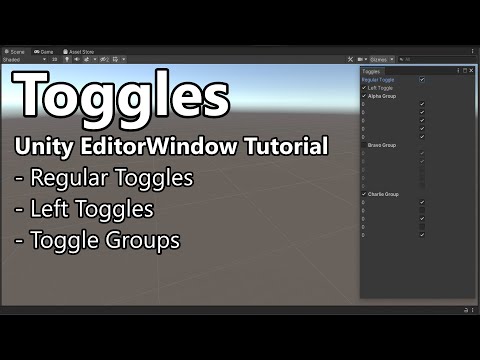 Toggles - Unity EditorWindow Tutorial (Toggle, Toggle Left, Toggle Groups)