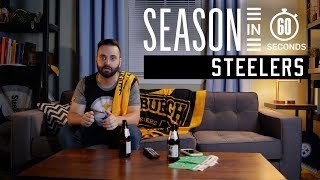 Pittsburgh Steelers Fan | Season in 60