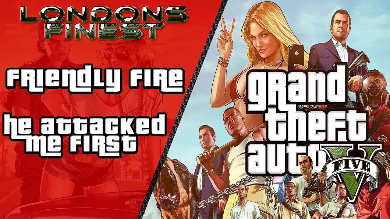GTA.  Friendly Fire.  Chalkncheese gets revenge on LNDR TOM