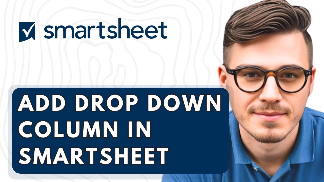 How To Add Drop Down Column In Smartsheet [2026 Guide]
