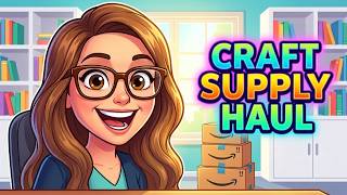 Amazon Craft Supply Haul | New Craft Supplies from Amazon + A Bonus Unboxing