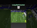 How to play with Long Ball Counter || Best Playstyle || One aTouch pass ||