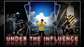 "UNDER THE INFLUENCE viral status edit alight motion xml" by THE PAPPU EDITOR