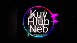 เพลงม้งเพราะๆ Kuv Hlub Neb ( Rap Hmong ) 2019